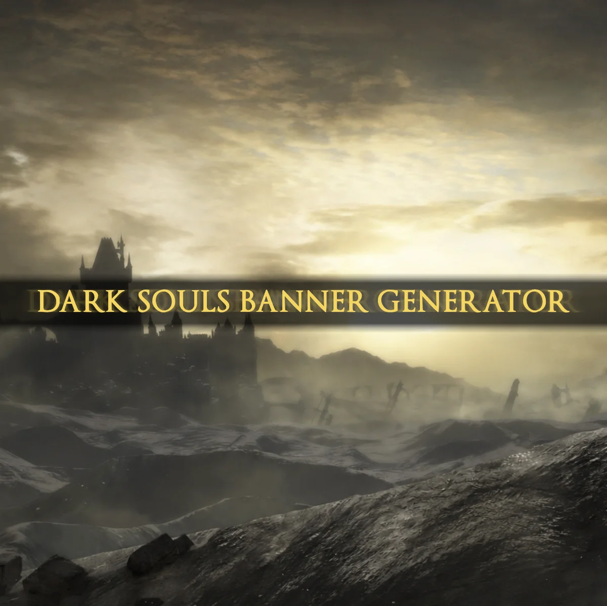 Dark Souls Text Banner Meme Generator